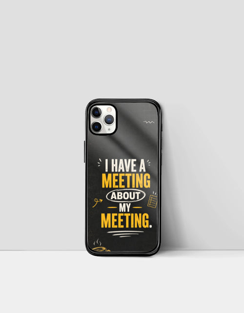 I Have a Meeting About My Meeting - Premium Phone Case
