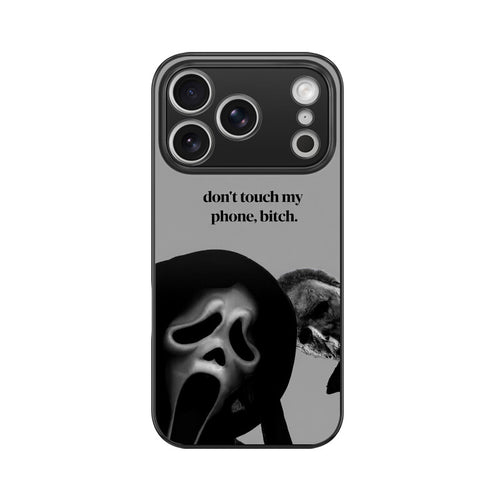 Dont Touch My Phone | Premium Printed Phone Case