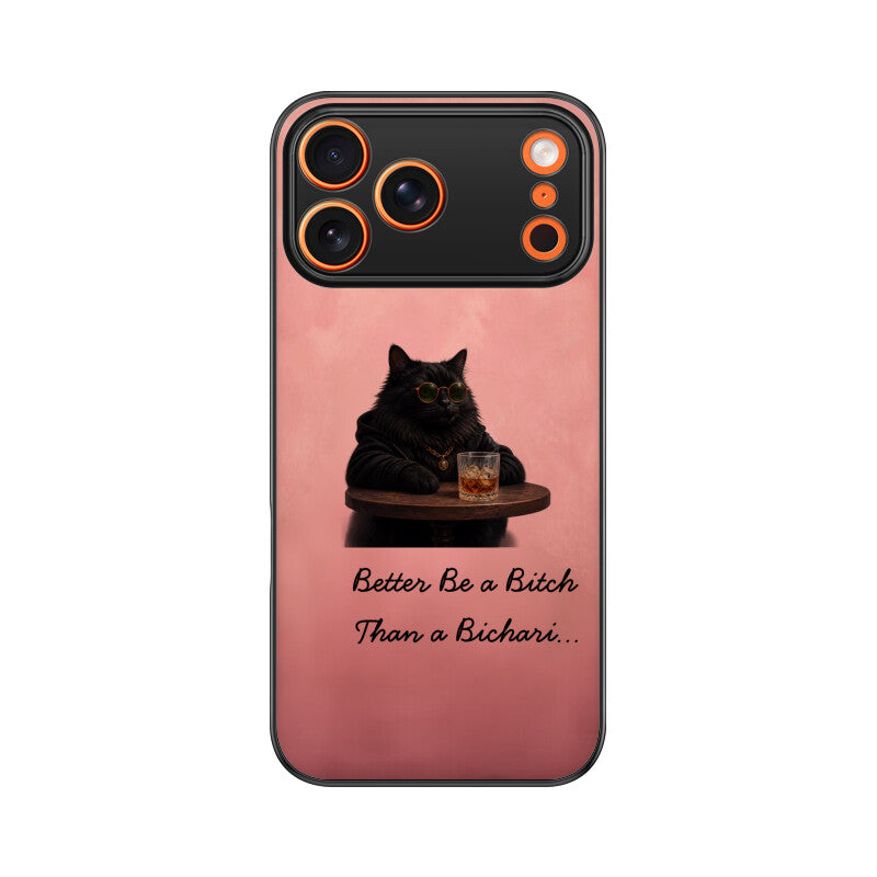 Better Be a Bitch | Premium Printed Phone Case