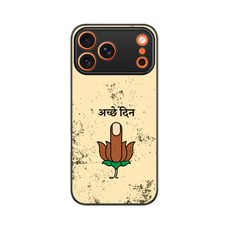 Acche Din | Premium Printed Phone Case